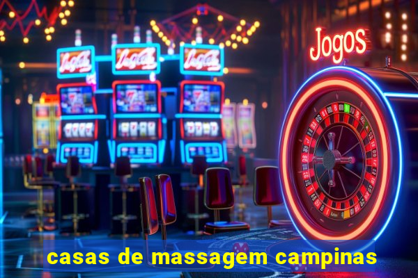 casas de massagem campinas